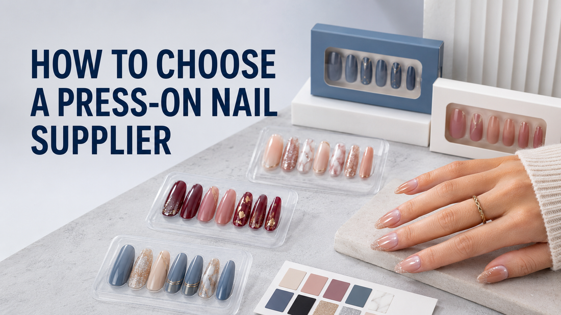 How to Choose a Press-On Nail Supplier for Your Business